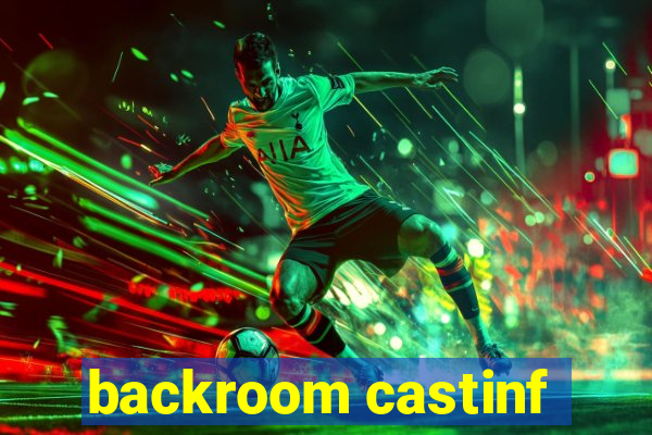 backroom castinf